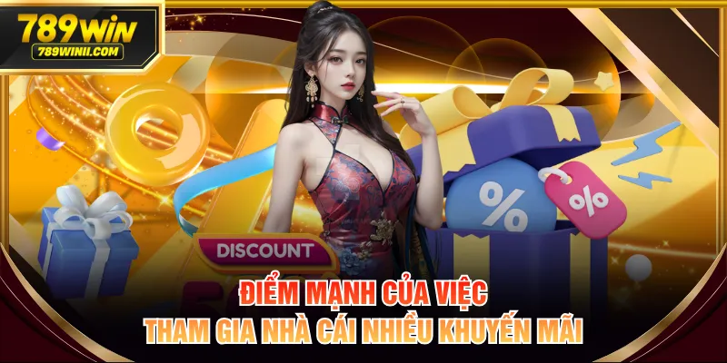 Điểm mạnh của việc tham gia nhà cái nhiều khuyến mãi