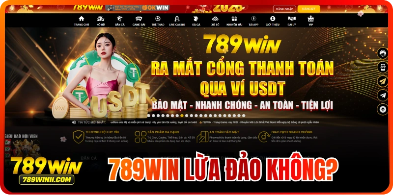 789WIN Lừa Đảo Không? Sự Thật Đằng Sau Các Tin Đồn Thất Thiệt
